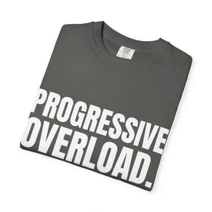 Dynamic Fitness "Progressive Overload." Tee – Heavyweight Garment-Dyed