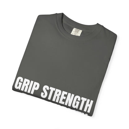 Dynamic Fitness "Grip Strength > Personality" Tee – Heavyweight Garment-Dyed