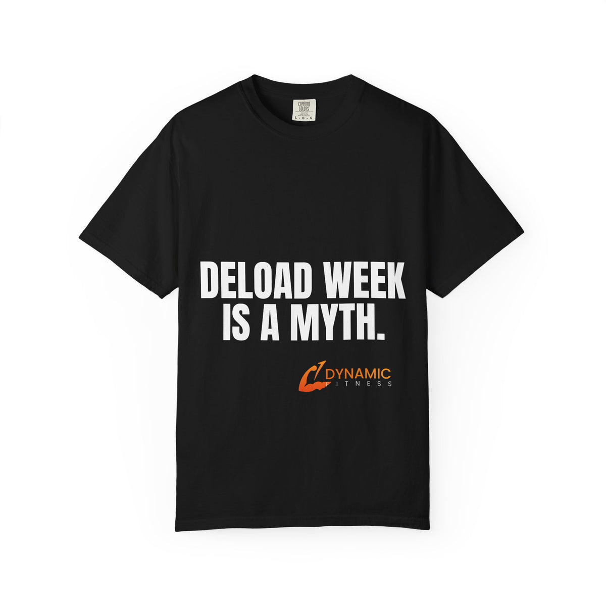 Dynamic Fitness "Deload Week Is a Myth." Tee – Heavyweight Garment-Dyed