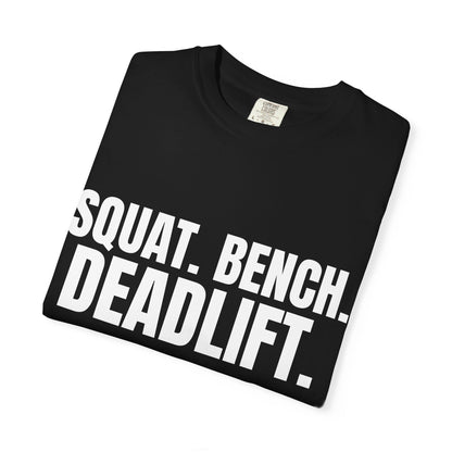Dynamic Fitness "Squat. Bench. Deadlift." Tee – Heavyweight Garment-Dyed