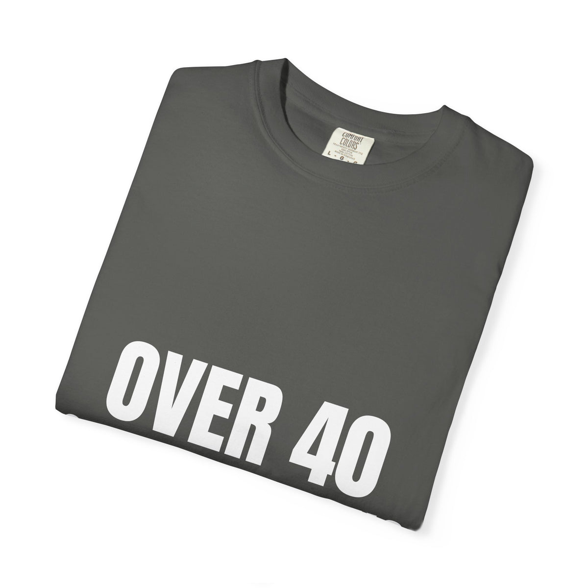 Dynamic Fitness "Over 40 & Still Pulling" Tee – Heavyweight Garment-Dyed