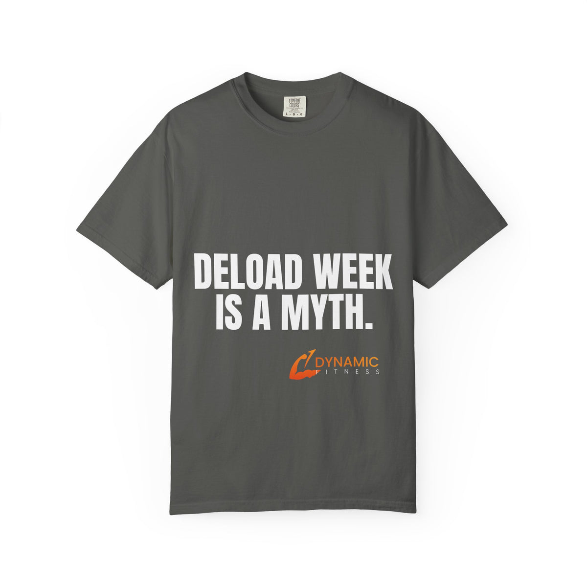 Dynamic Fitness "Deload Week Is a Myth." Tee – Heavyweight Garment-Dyed
