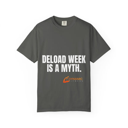 Dynamic Fitness "Deload Week Is a Myth." Tee – Heavyweight Garment-Dyed