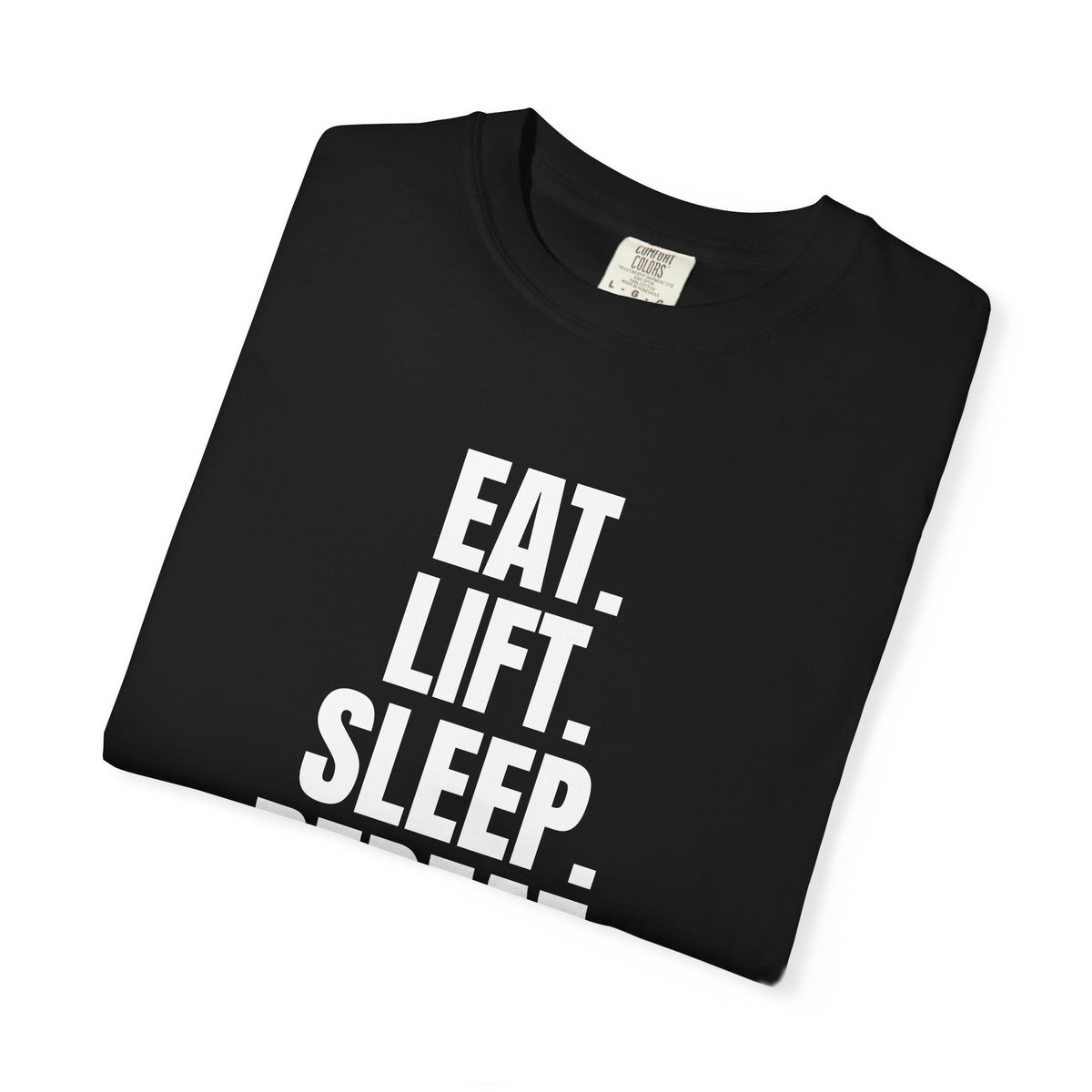 Dynamic Fitness "Eat. Lift. Sleep. Repeat." Tee – Heavyweight Garment-Dyed