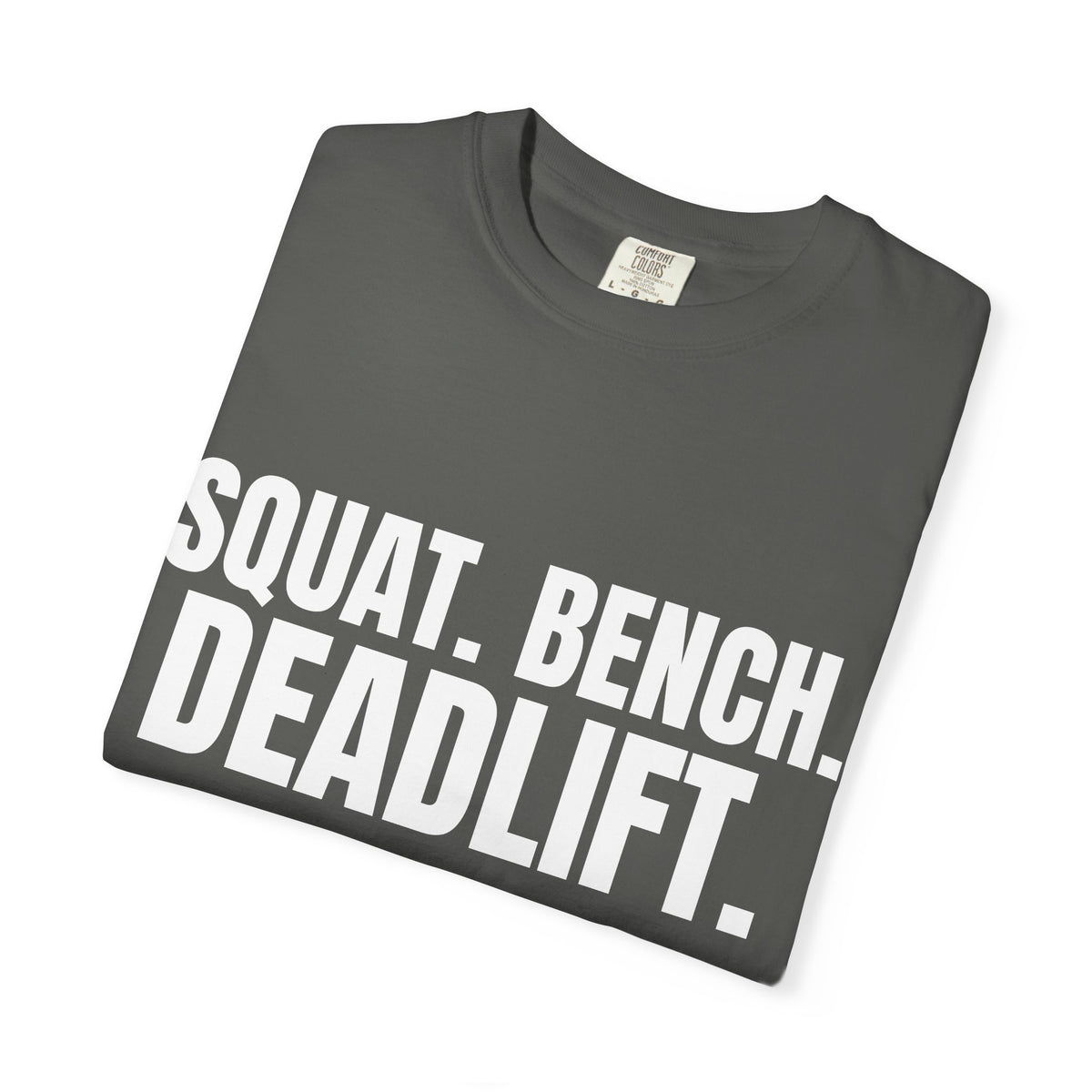 Dynamic Fitness "Squat. Bench. Deadlift." Tee – Heavyweight Garment-Dyed