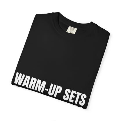Dynamic Fitness "Warm-Up Sets Are My Cardio" Tee – Heavyweight Garment-Dyed