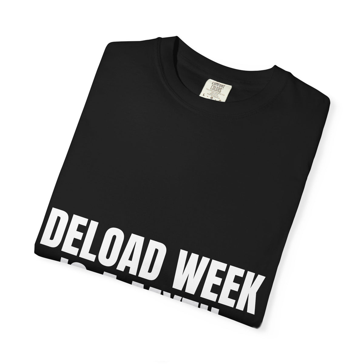 Dynamic Fitness "Deload Week Is a Myth." Tee – Heavyweight Garment-Dyed