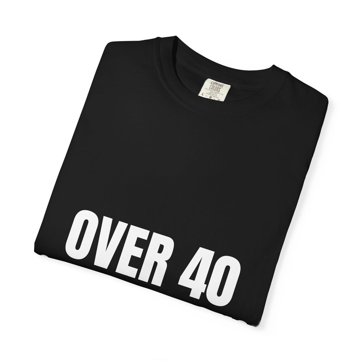 Dynamic Fitness "Over 40 & Still Pulling" Tee – Heavyweight Garment-Dyed