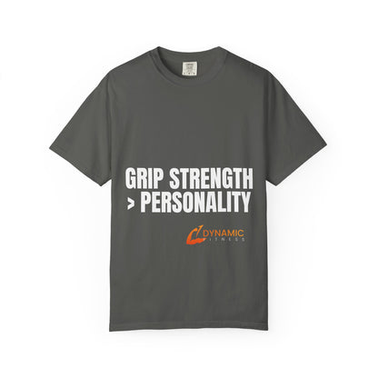 Dynamic Fitness "Grip Strength > Personality" Tee – Heavyweight Garment-Dyed