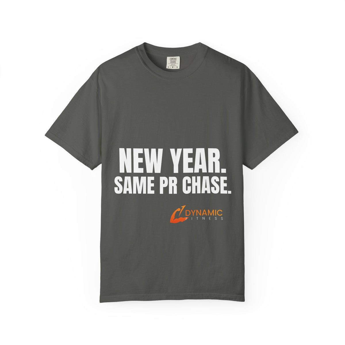 Dynamic Fitness "New Year. Same PR Chase." Tee – Heavyweight Garment-Dyed