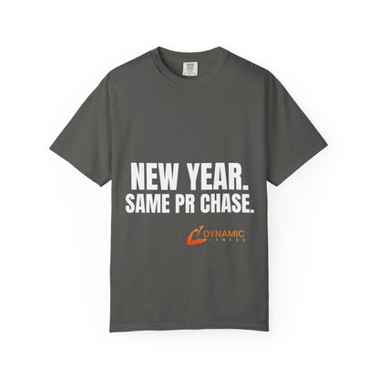 Dynamic Fitness "New Year. Same PR Chase." Tee – Heavyweight Garment-Dyed