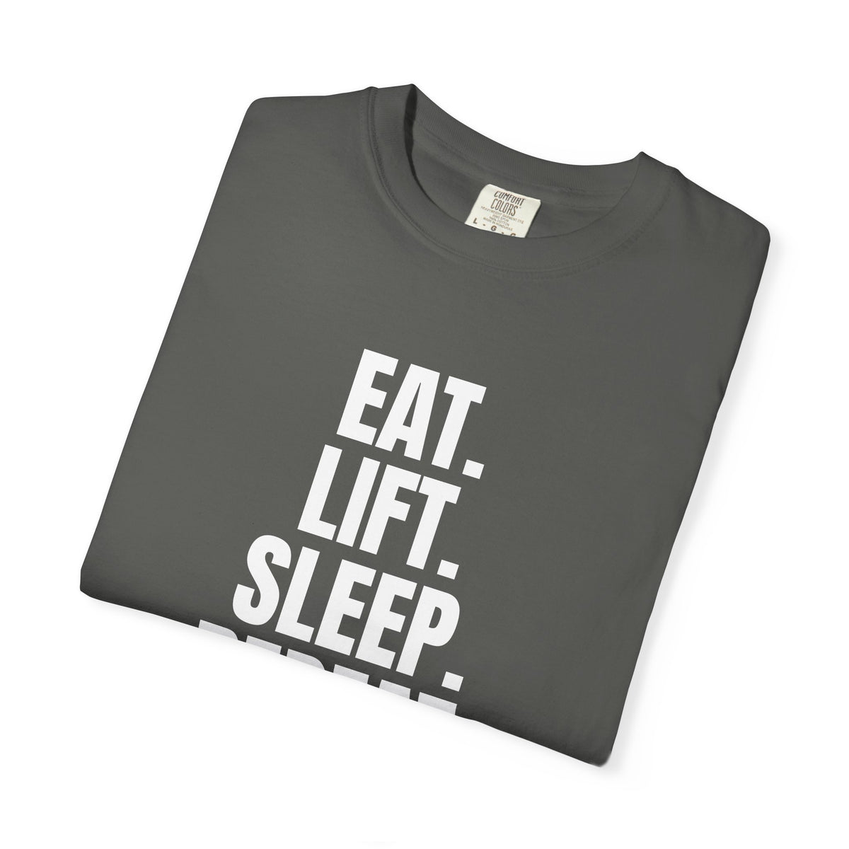 Dynamic Fitness "Eat. Lift. Sleep. Repeat." Tee – Heavyweight Garment-Dyed