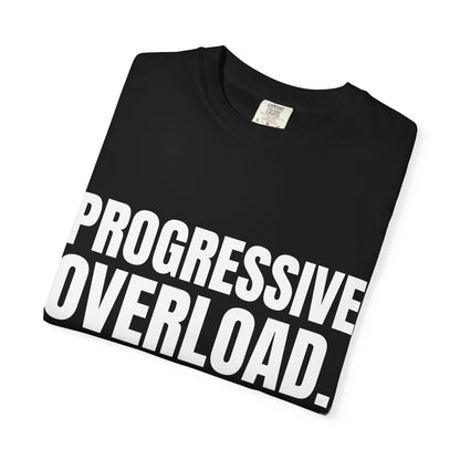Dynamic Fitness "Progressive Overload." Tee – Heavyweight Garment-Dyed