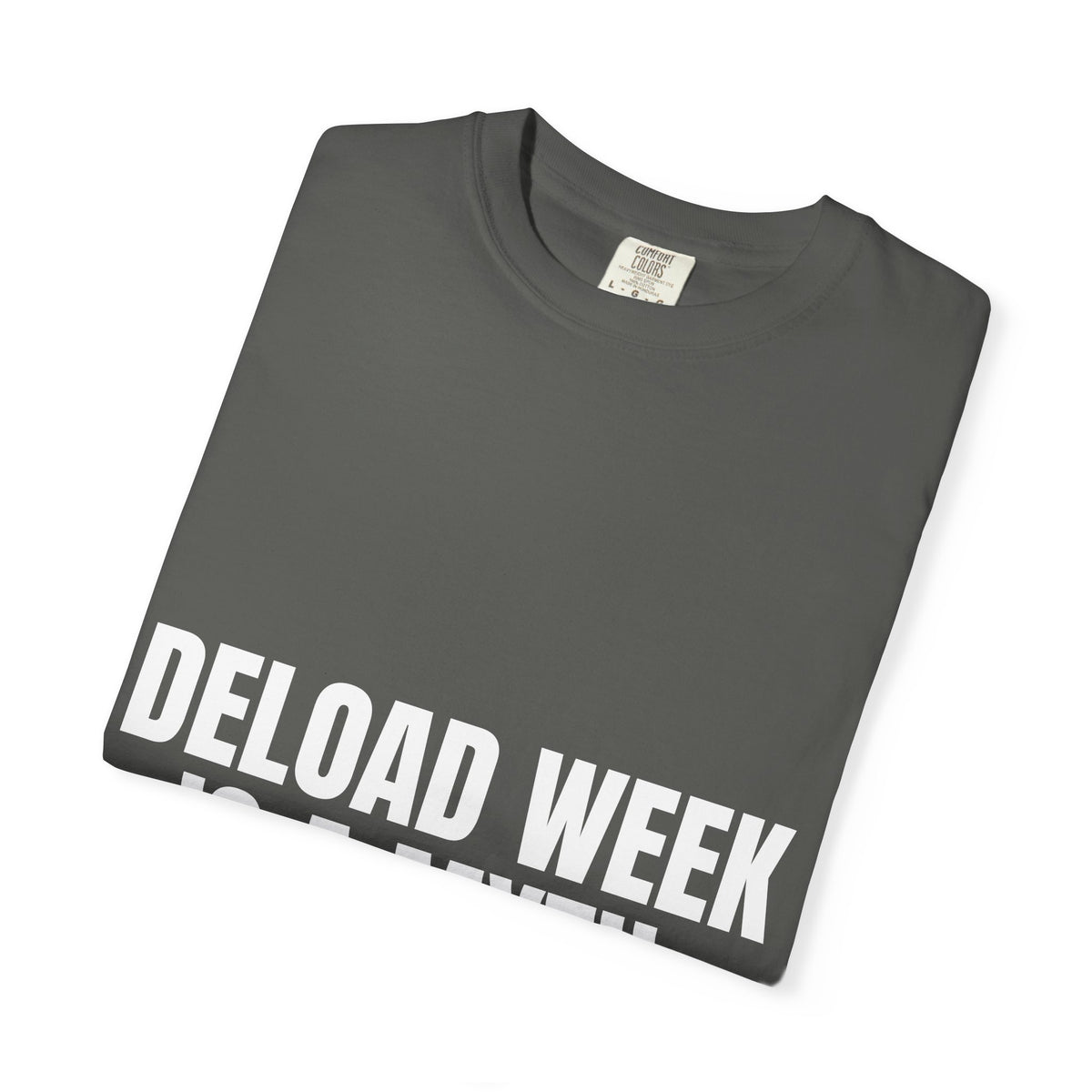 Dynamic Fitness "Deload Week Is a Myth." Tee – Heavyweight Garment-Dyed