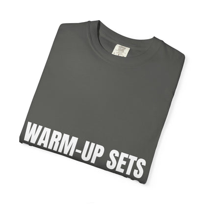 Dynamic Fitness "Warm-Up Sets Are My Cardio" Tee – Heavyweight Garment-Dyed